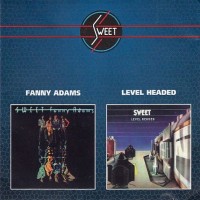 SWEET - SWEET FANNY ADAMS / LEVEL HEADED - ���������