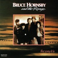 BRUCE HORNSBY AND THE RANGE - THE WAY IT IS - ���������