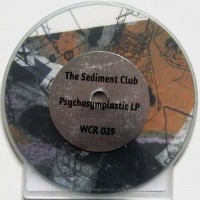 SEDIMENT CLUB - PSYCHOSYMPLASTIC - ���������