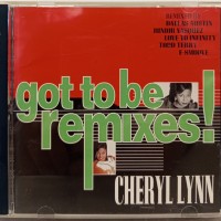 CHERYL LYNN - GOT TO BE REMIXES! - ���������