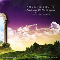 MODERN BOOTS - BOULEVARD OF MY DREAMS (limited edition) - ���������
