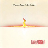 PURPENDICULAR, IAN PAICE - BANNED - ���������