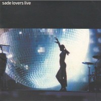 SADE - LOVERS LIVE - ���������