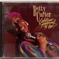 BETTY CARTER - WHATEVER HAPPENED TO LOVE? - ���������