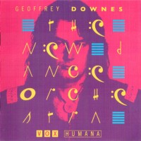 GEOFFREY DOWNES & THE NEW DANCE ORCHESTRA - VOX HUMANA - ���������
