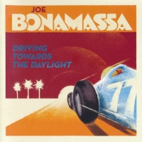 JOE BONAMASSA - DRIVING TOWARDS THE DAYLIGHT - ���������