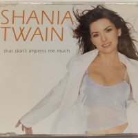 SHANIA TWAIN - THAT DON'T IMPRESS ME MUCH (single) (4 tracks) - ���������
