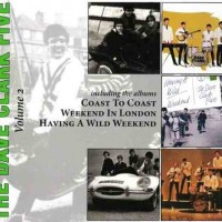 DAVE CLARK FIVE - COAST TO COAST / WEEKEND IN LONDON/ HAVING A WILD WEEKEND (digipak) - ���������