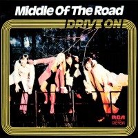 MIDDLE OF THE ROAD - DRIVE ON - ���������