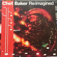 CHET BAKER - RE:IMAGINED (green) - ���������