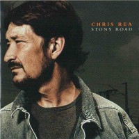 CHRIS REA - STONY ROAD - 