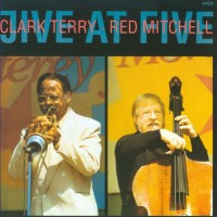 CLARK TERRY & RED MITCHELL - JIVE AT FIVE - 