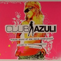 DAVID PICCIONI - CLUB AZULI: FUTURE SOUND OF THE DANCE UNDERGROUND - ���������