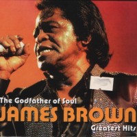 JAMES BROWN - THE GODFATHER OF SOUL. GREATEST HITS (digipak) - 