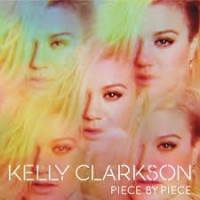 KELLY CLARKSON - PIECE BY PIECE - 