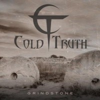 COLD TRUTH - GRINDSTONE - 