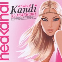 HED KANDI: A TASTE OF KANDI SUMMER 2011 - VARIOUS ARTISTS (digipak) - 
