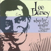 LEE DORSEY - WHEELIN' AND DEALIN' - THE DEFINITIVE COLLECTION - 