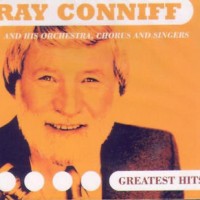 RAY CONNIFF AND HIS ORCHESTRA, CHORUS AND SINGERS - GREATEST HITS (digipak) - 