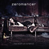 ZEROMANCER - THE DEATH OF ROMANCE (digipak) - ���������