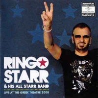 RINGO STARR & HIS ALL STARR BAND - LIVE AT THE GREEK THEATRE 2008 - 