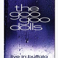 GOO GOO DOLLS - LIVE IN BUFFALO - 