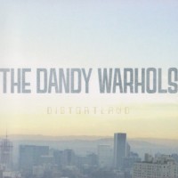 DANDY WARHOLS - DISTORTLAND - ���������