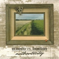 ERNESTO VS. BASTIAN - AUTHENTICITY (digipak) - 