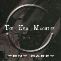 TONY CAREY - THE NEW MACHINE - 