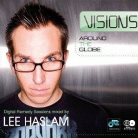 LEE HASLAM - AROUND THE GLOBE. DIGITAL REMEDY SESSIONS (digipak) - 