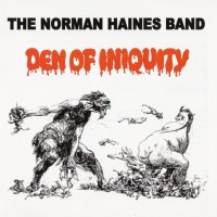 NORMAN HAINES BAND - DEN OF INIQUITY (digipak) - 