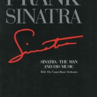 FRANK SINATRA WITH THE COUNT BASIE ORCHESTRA - SINATRA: THE MAN AND HIS MUSIC - 