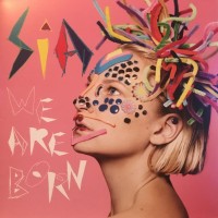 SIA - WE ARE BORN - ���������