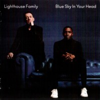 LIGHTHOUSE FAMILY - BLUE SKY IN YOUR HEAD - 