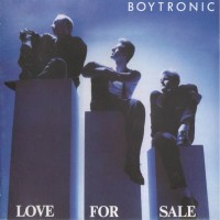 BOYTRONIC - LOVE FOR SALE - ���������