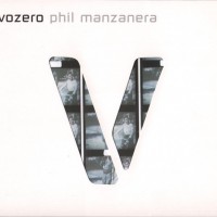 PHIL MANZANERA - VOZERO (tri-fold digipak) - 