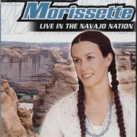 ALANIS MORISSETTE - LIVE IN THE NAVAJO NATION - Меломания