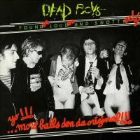 DEAD BOYS - YOUNGER, LOUDER AND SNOTTYER!!! - 
