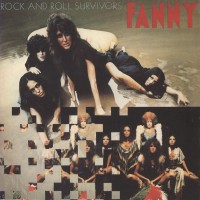 FANNY - ROCK AND ROLL SURVIVORS - Меломания