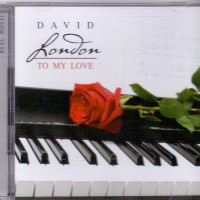 DAVID LONDON - TO MY LOVE - ���������