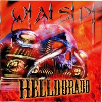 W.A.S.P. - HELLDORADO - 