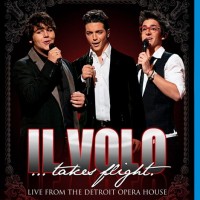 IL VOLO - ...TAKES FLIGHT. LIVE FROM THE DETROIT OPERA HOUSE - 