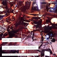 PAT METHENY - THE ORCHESTRION PROJECT - 