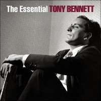 TONY BENNETT - THE ESSENTIAL TONY BENNETT - 