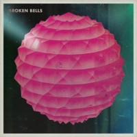 BROKEN BELLS - BROKEN BELLS - 