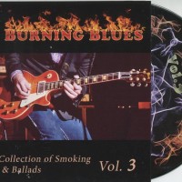 BURNING BLUES - NEW COLLECTION OF SMOKING BLUES & BALLADS VOL. 3 - 