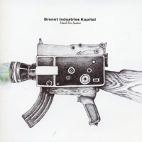 BRONNT INDUSTRIES KAPITAL - HARD FOR JUSTICE - 
