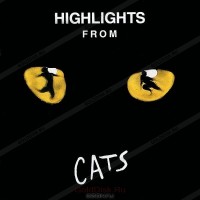 ANDREW LLOYD WEBBER - HIGHLIGHTS FROM CATS - 