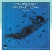 CANNONBALL ADDERLEY - LOVE, SEX, AND THE ZODIAC - ���������