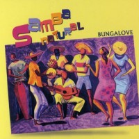 BUNGALOVE - SAMBA NATURAL (digipak) - 